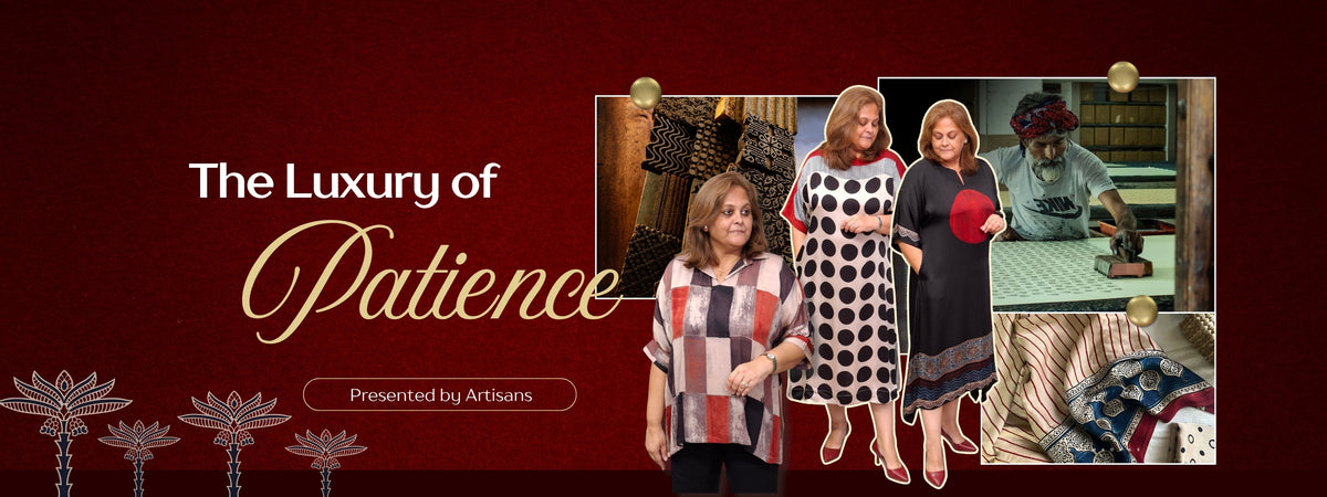 A promotional banner for 'The Luxury of Patience' presented by artisans, featuring a deep red background with elegant gold and white typography. On the right, a collage of four photos shows three women modeling patterned garments alongside close-up textile details.